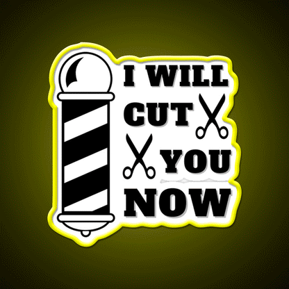 I Will Cut You Now Barber Shop Haircut Led Neon Sign - Custom LED neon sign front view