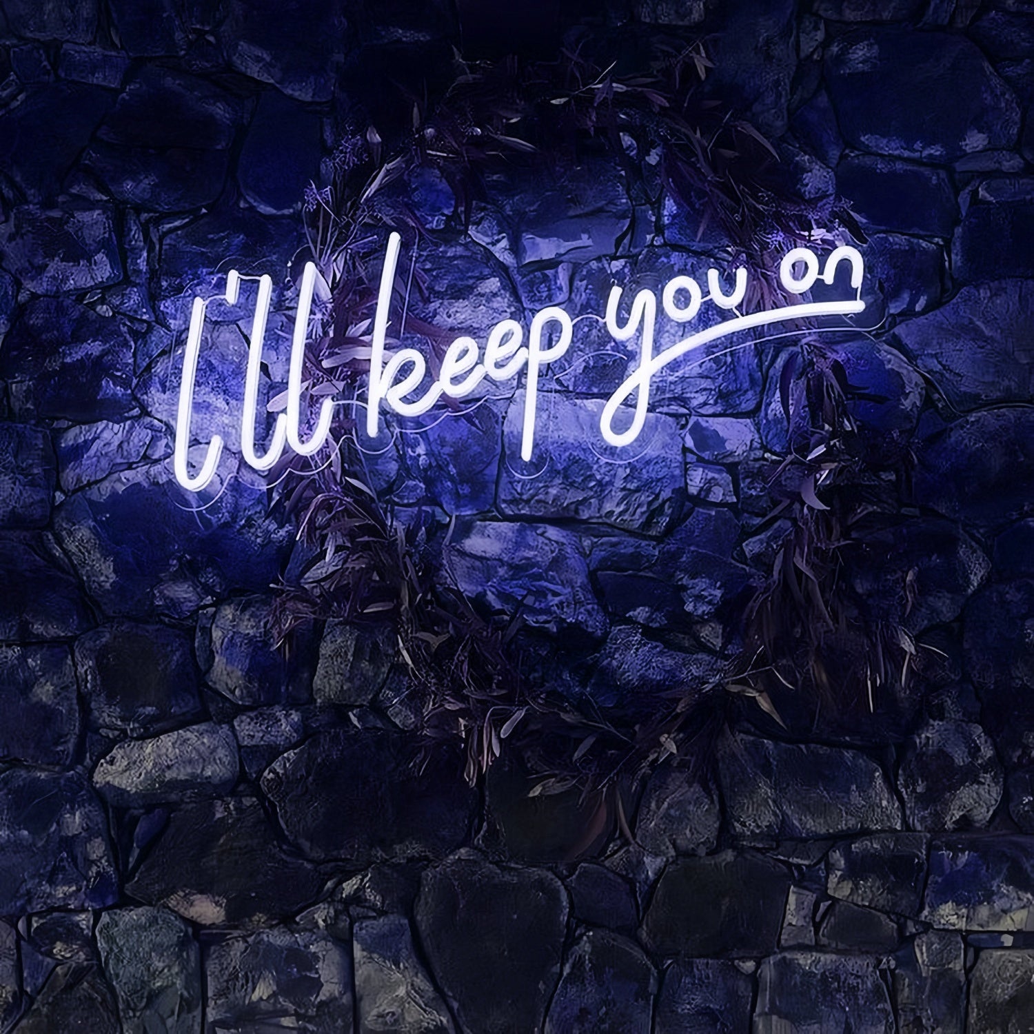 I Will Keep You On Illuminated Neon Sign | Shineneon