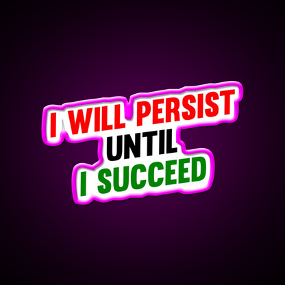 I Will Persist Until I Succeed Gym Fitness Led Neon Sign Rgb Color - Neon sign mounted on wall in room