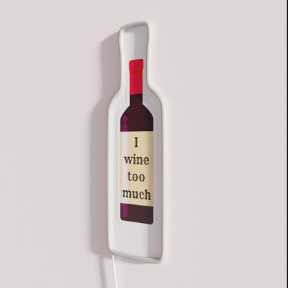 I Wine Too Much Rgb Led Neon Sign - Shineneon