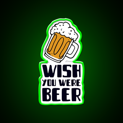 I Wish You Were Beer Man Cave Bar Led Neon Sign Rgb Color