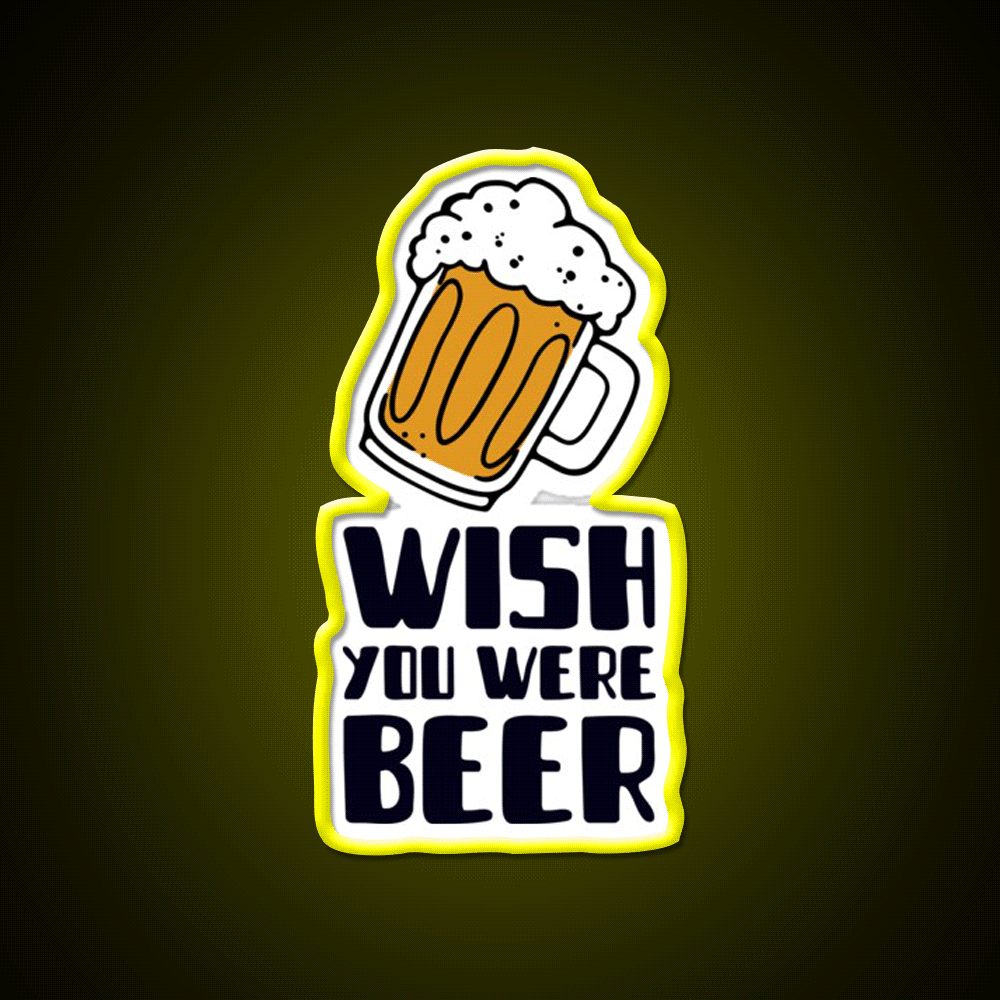 I Wish You Were Beer Man Cave Bar Led Neon Sign Rgb Color