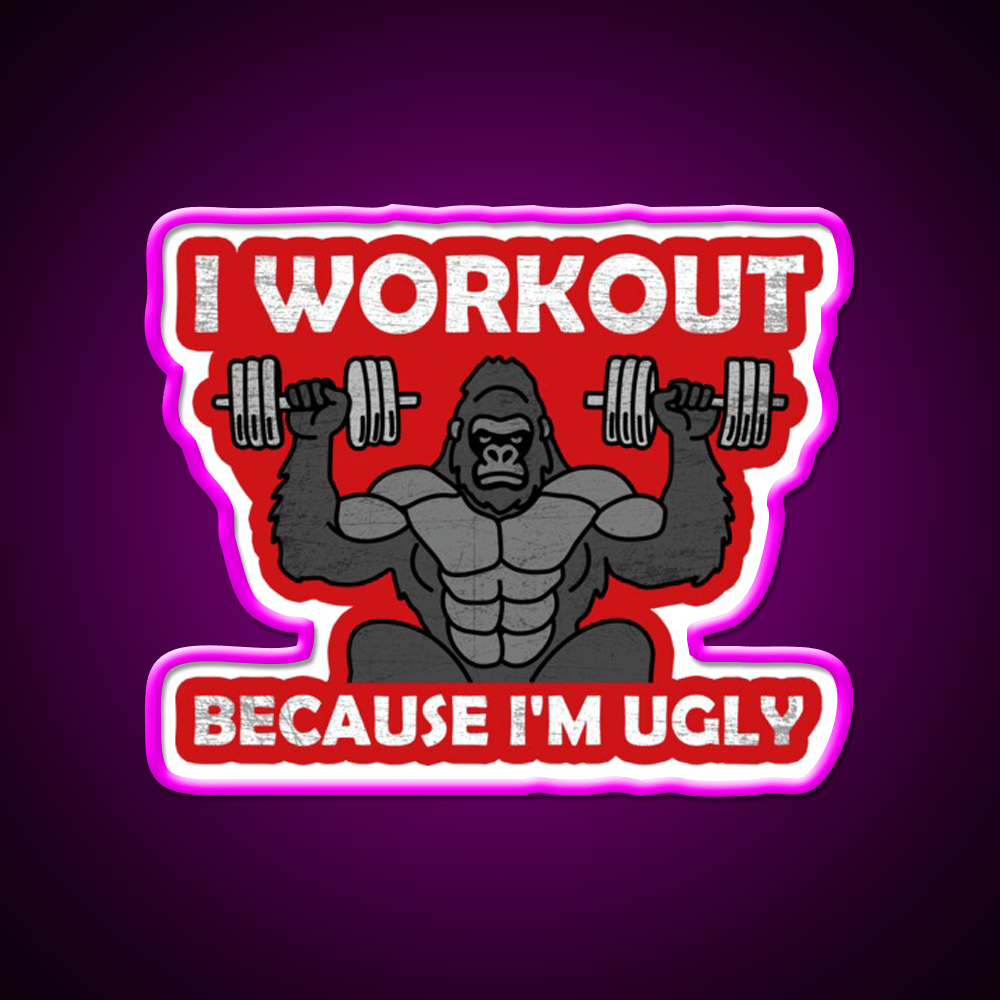 I Workout Because Im Ugly Gym Fitness Led Neon Sign Rgb Color - Shineneon
