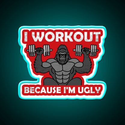 I Workout Because Im Ugly Gym Fitness Led Neon Sign Rgb Color - Shineneon
