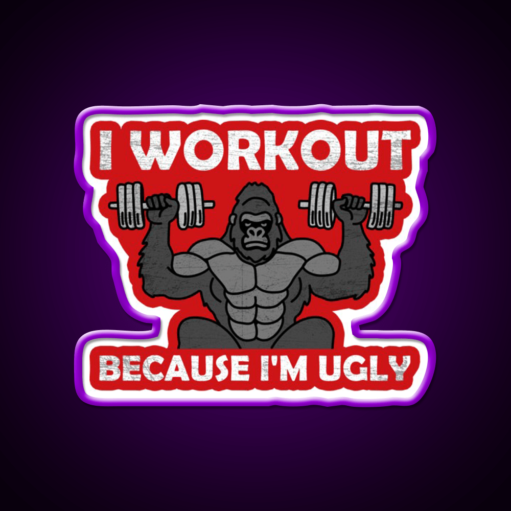 I Workout Because Im Ugly Gym Fitness Led Neon Sign Rgb Color - Shineneon