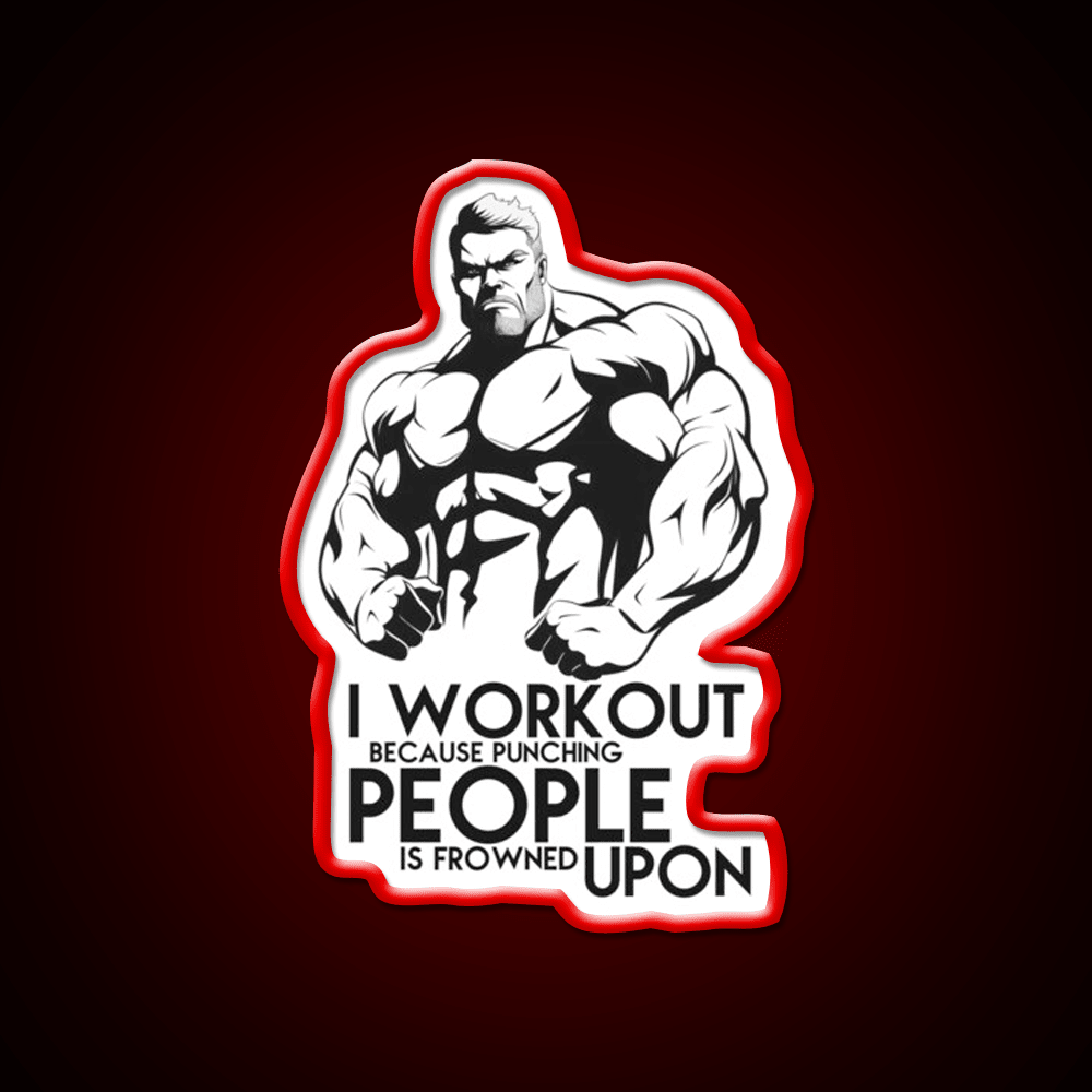 I Workout Because Punching People Is Frowned Upon Gym Fitness Led Neon Sign Rgb Color - Shineneon