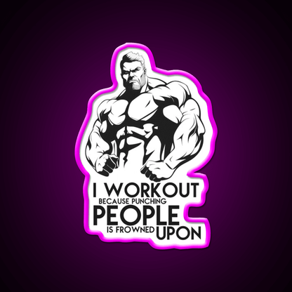 I Workout Because Punching People Is Frowned Upon Gym Fitness Led Neon Sign Rgb Color - Shineneon
