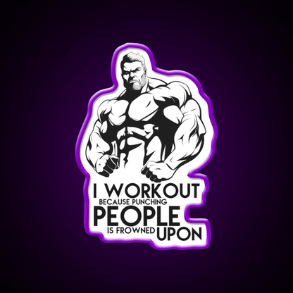 I Workout Because Punching People Is Frowned Upon Gym Fitness Led Neon Sign Rgb Color - Shineneon