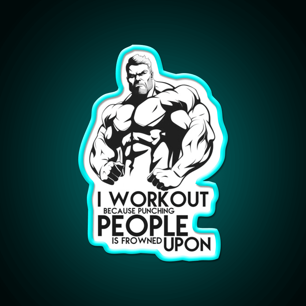I Workout Because Punching People Is Frowned Upon Gym Fitness Led Neon Sign Rgb Color - Shineneon