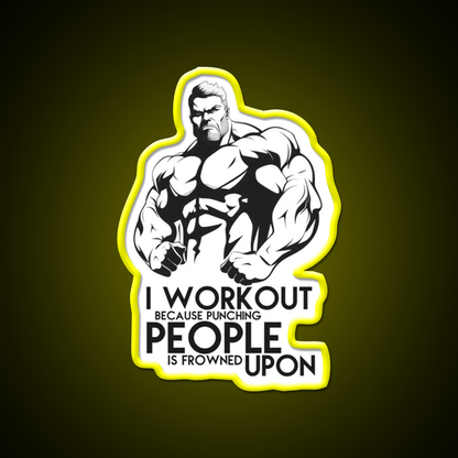 I Workout Because Punching People Is Frowned Upon Gym Fitness Led Neon Sign Rgb Color