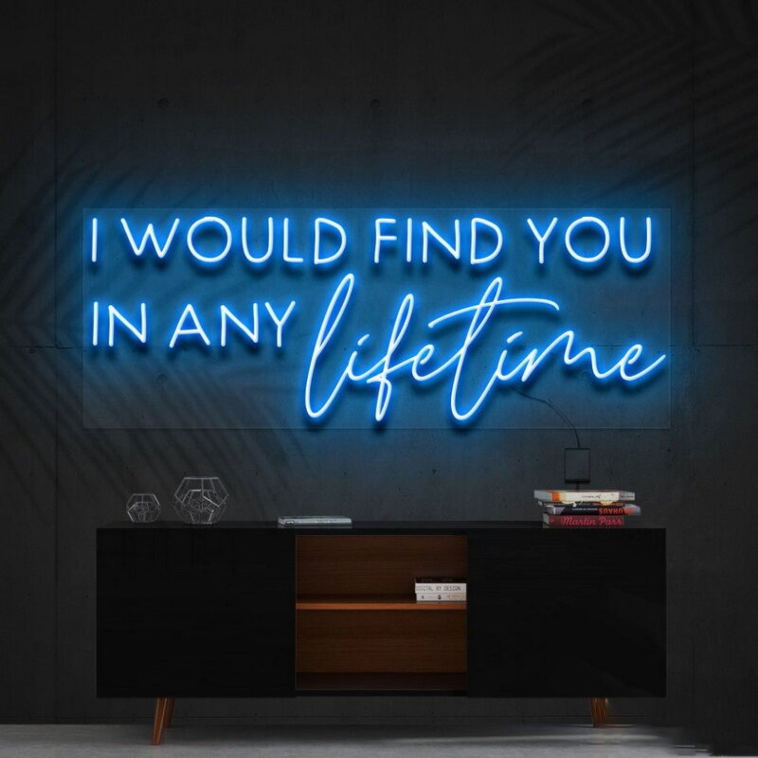 I Would Find You In Any Lifetime Led Neon Sign Fromantic Spaces - Shineneon