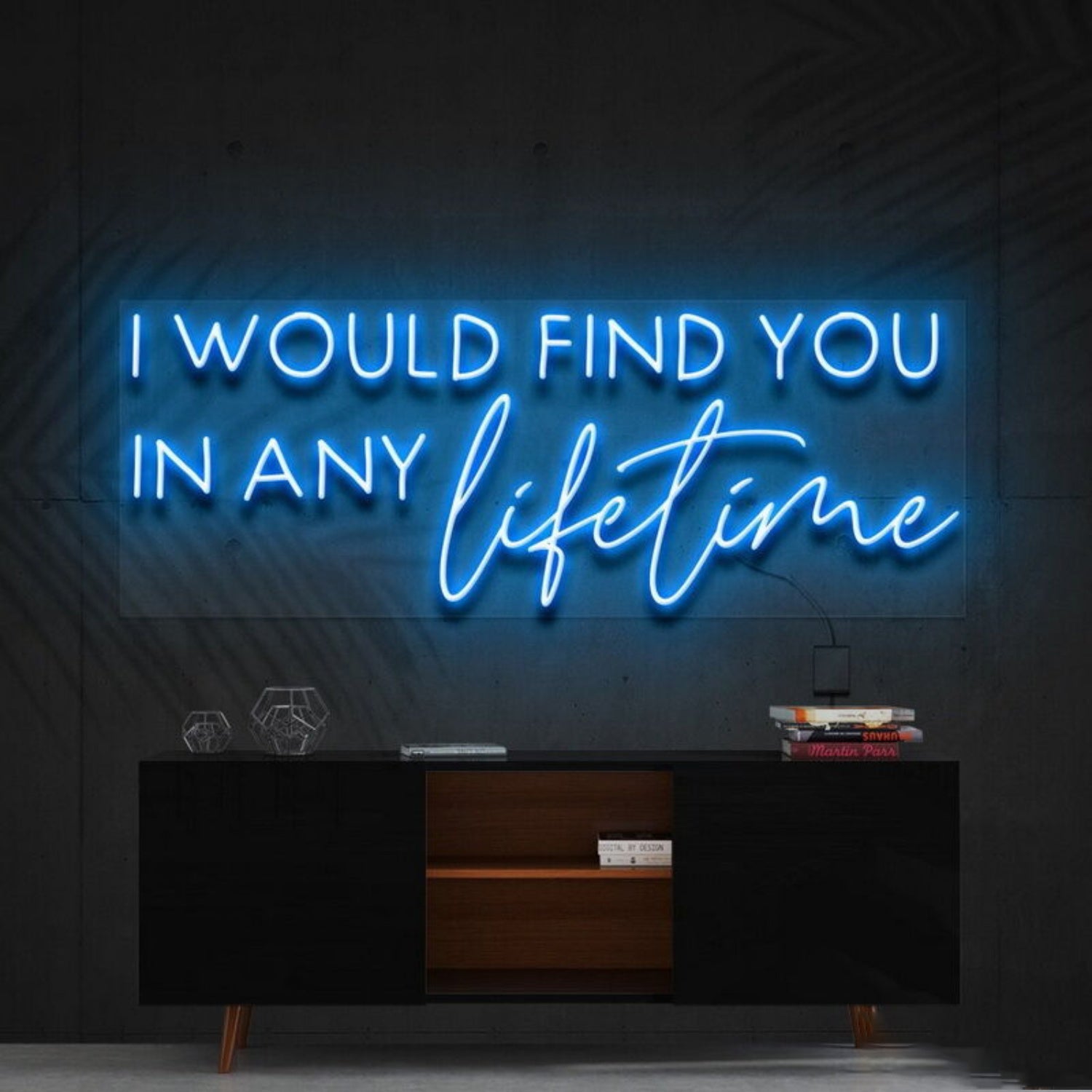 I Would Find You In Any Lifetime Led Neon Sign Fromantic Spaces | Shineneon