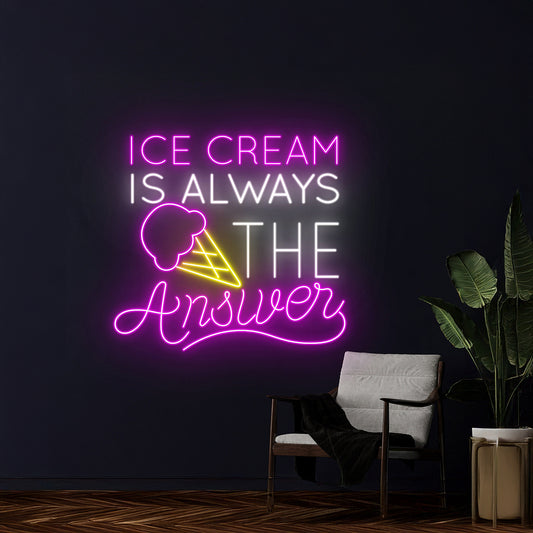 Ice Cream Is Always The Answer Neon Sign