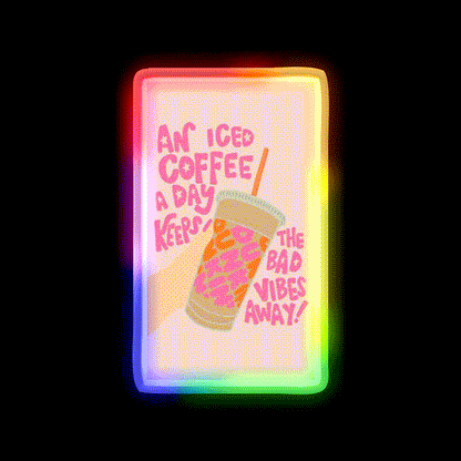 Iced Coffee A Day Keeps Bad Vibe Away Led Neon Sign Espresso Bar Art Rgb Color