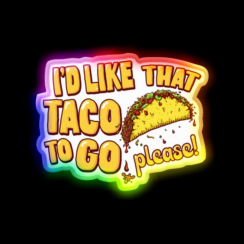 Id Like That Taco To Go Taco Led Neon Sign Mexican Food Sign Rgb Color - LED neon sign close-up detail
