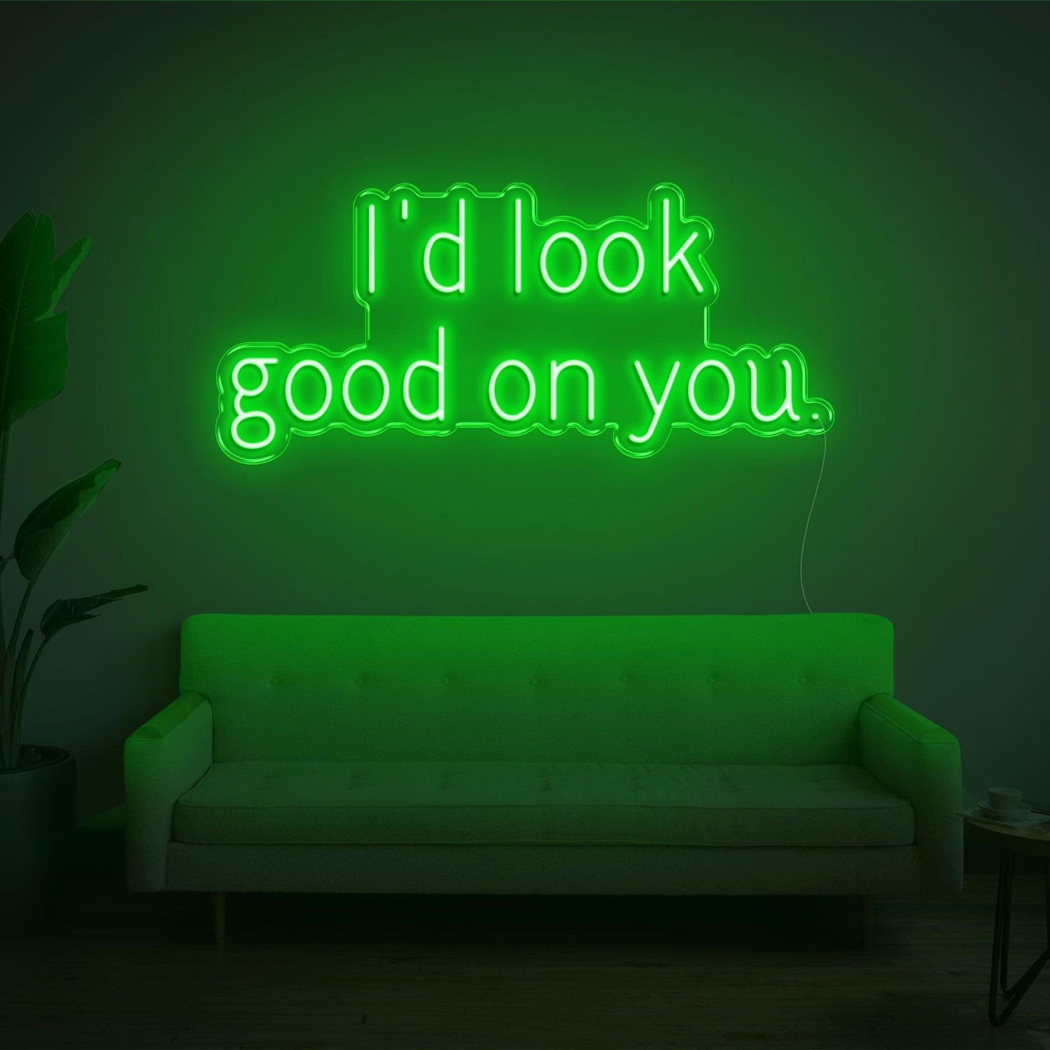 Id Look Good On You Led Neon Sign For Cozy Home Decor | Shineneon
