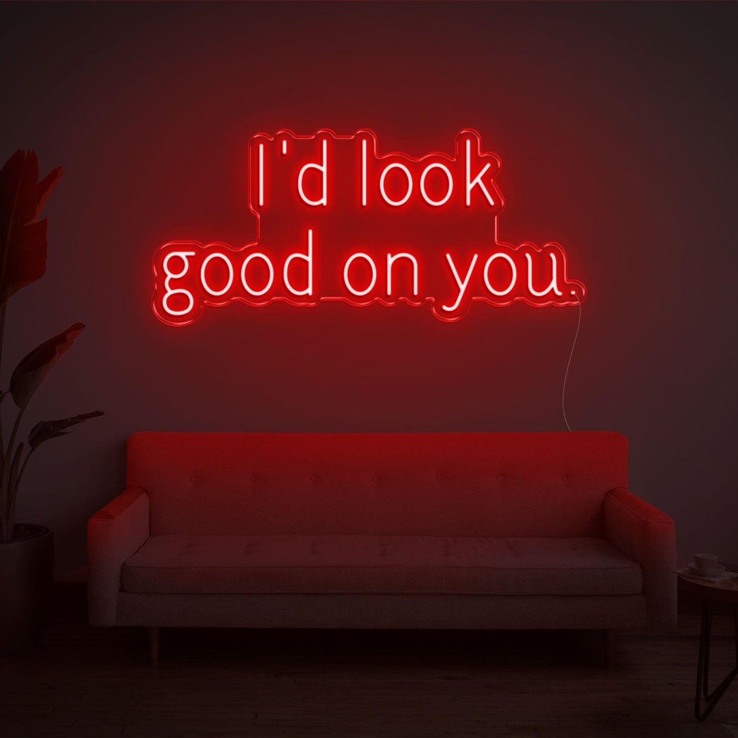 Id Look Good On You Led Neon Sign For Cozy Home Decor | Shineneon
