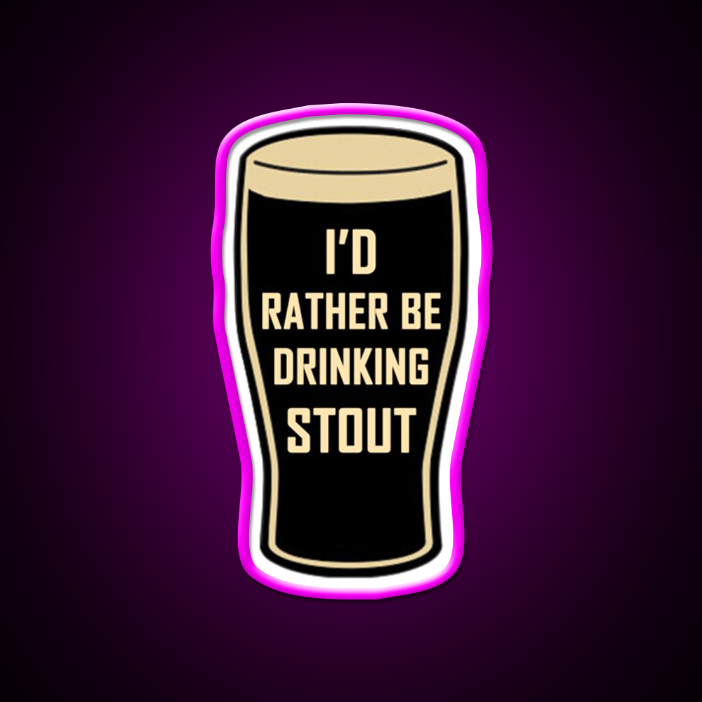 Id Rather Be Drinking Stout Craft Beer Design Beer Bar Decor Led Neon Sign Rgb Color - Neon sign mounted on wall in room