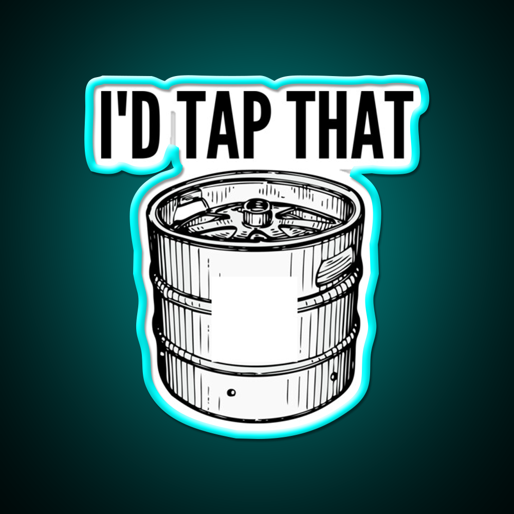 Id Tap That Naughty Sarcastic Funny Irony Humor For Man Cave Bar Led Neon Sign Rgb Color