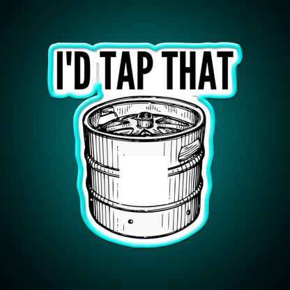 Id Tap That Naughty Sarcastic Funny Irony Humor For Man Cave Bar Led Neon Sign Rgb Color