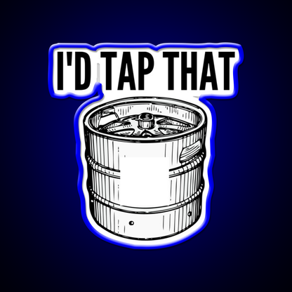 Id Tap That Naughty Sarcastic Funny Irony Humor For Man Cave Bar Led Neon Sign Rgb Color