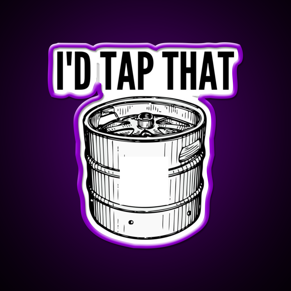 Id Tap That Naughty Sarcastic Funny Irony Humor For Man Cave Bar Led Neon Sign Rgb Color