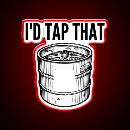 Id Tap That Naughty Sarcastic Funny Irony Humor For Man Cave Bar Led Neon Sign Rgb Color