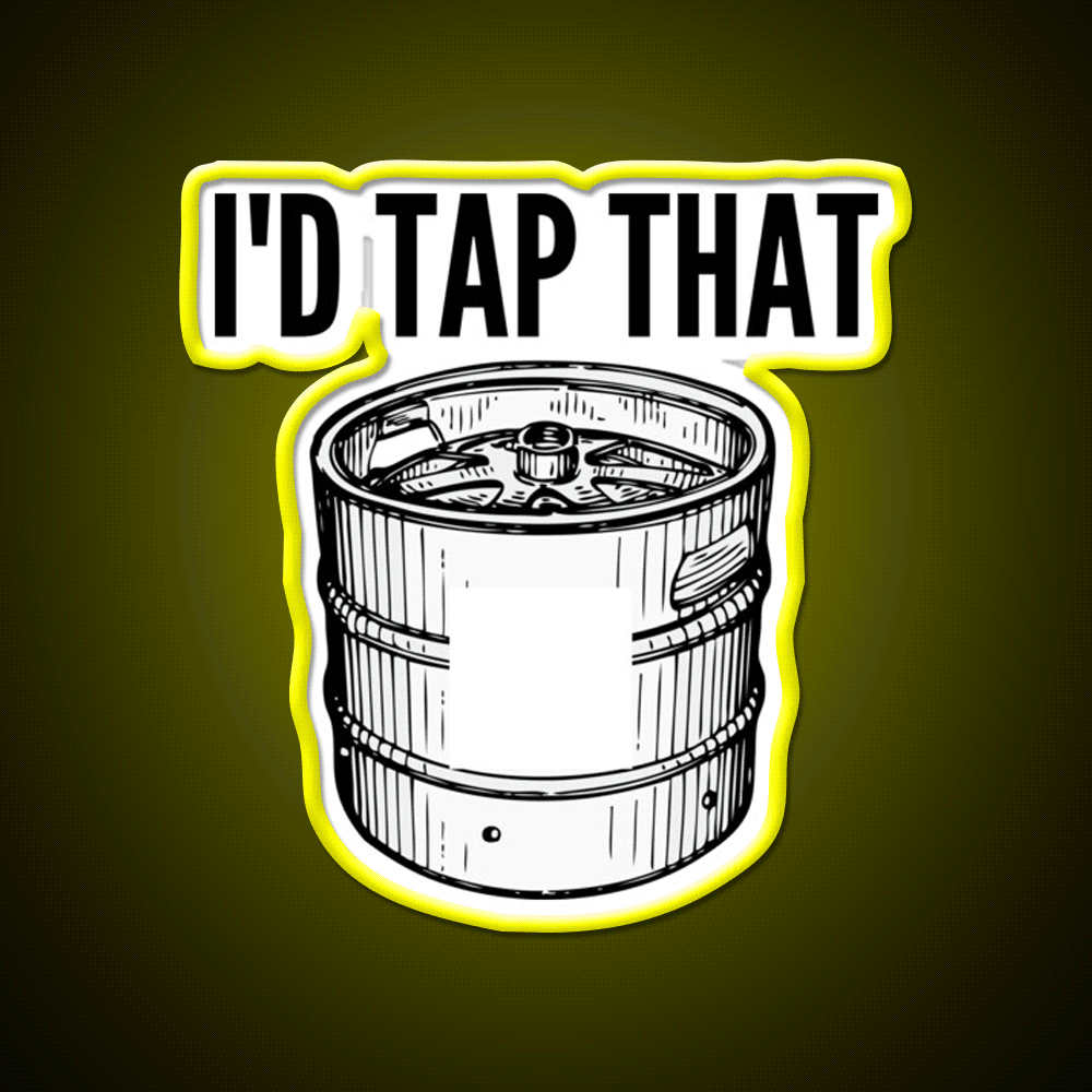 Id Tap That Naughty Sarcastic Funny Irony Humor For Man Cave Bar Led Neon Sign Rgb Color