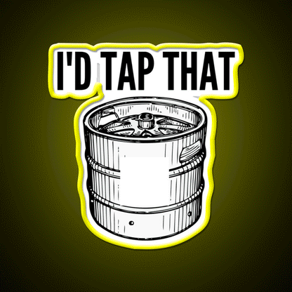 Id Tap That Naughty Sarcastic Funny Irony Humor For Man Cave Bar Led Neon Sign Rgb Color