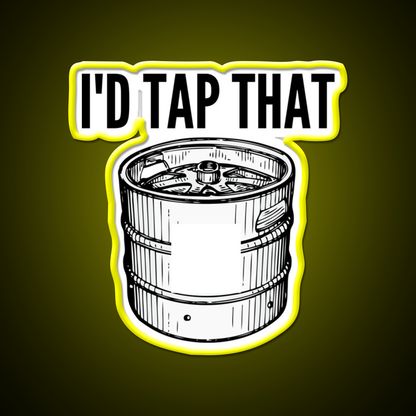 Id Tap That Naughty Sarcastic Funny Irony Humor For Man Cave Bar Led Neon Sign Rgb Color