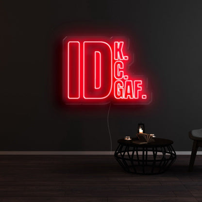 Idk Idc Idgaf Led Neon Sign - Shineneon