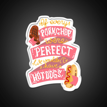 If Every Porkchop Were Perfect Fast Food Led Neon Sign For Burger Place Rgb Color - Shineneon