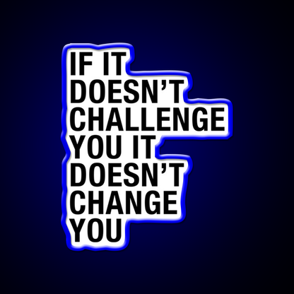 If It Doesn T Challenge You It Doesn T Change You Gym Fitness Led Neon Sign Rgb Color - LED neon sign view 5