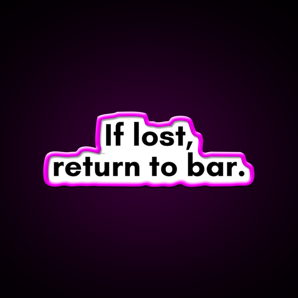 If Lost Return To Bar Man Cave Bar Led Neon Sign Rgb Color - Neon sign mounted on wall in room
