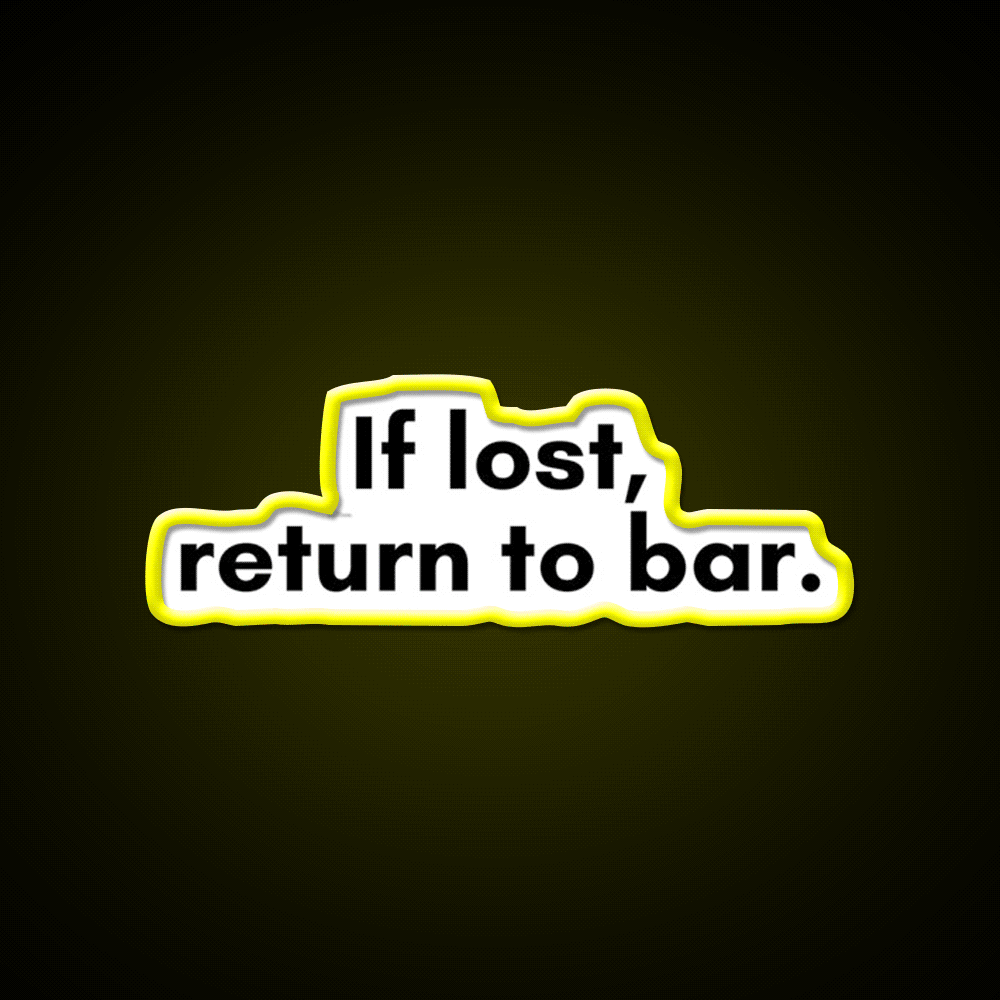 If Lost Return To Bar Man Cave Bar Led Neon Sign Rgb Color - Custom LED neon sign front view