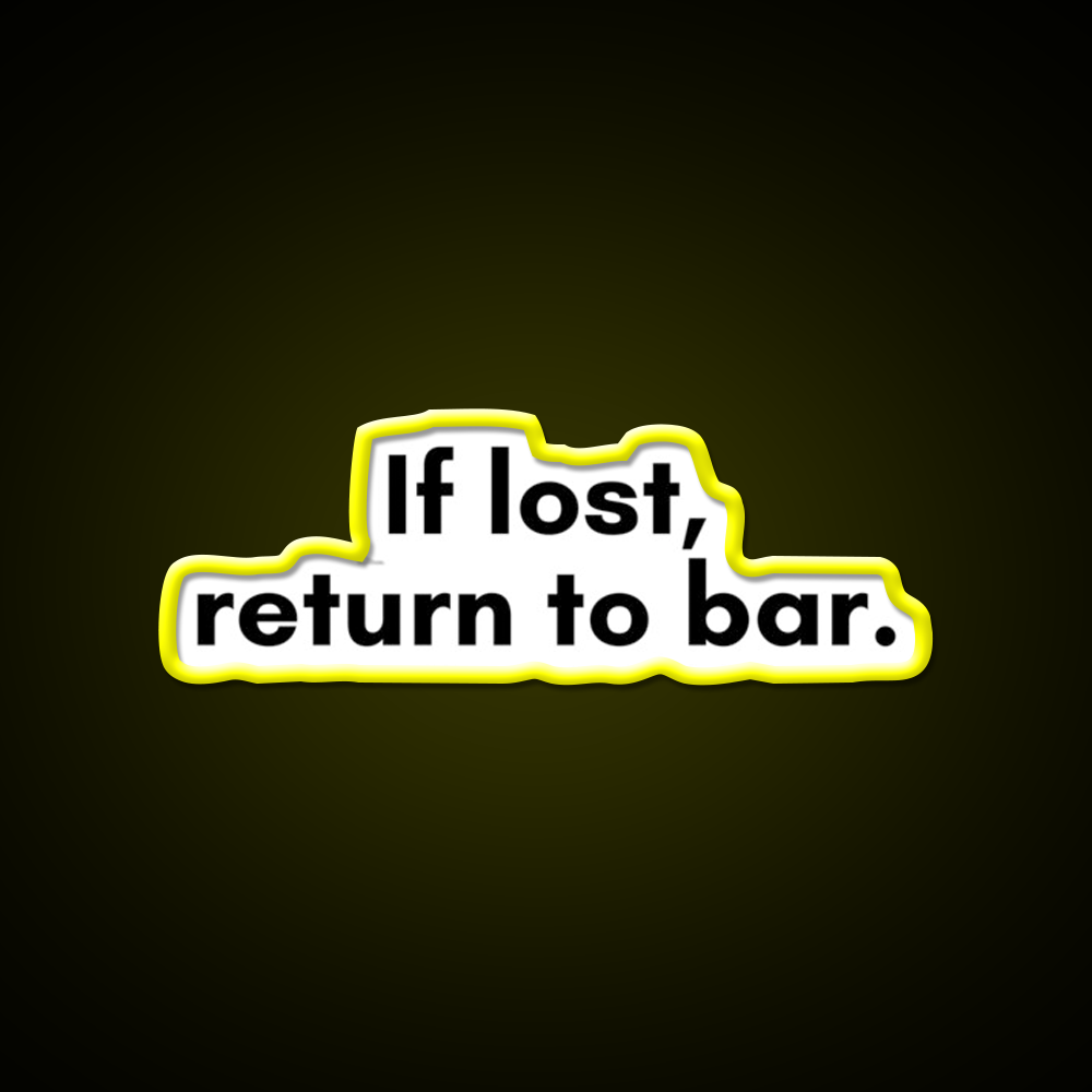If Lost Return To Bar Man Cave Bar Led Neon Sign Rgb Color