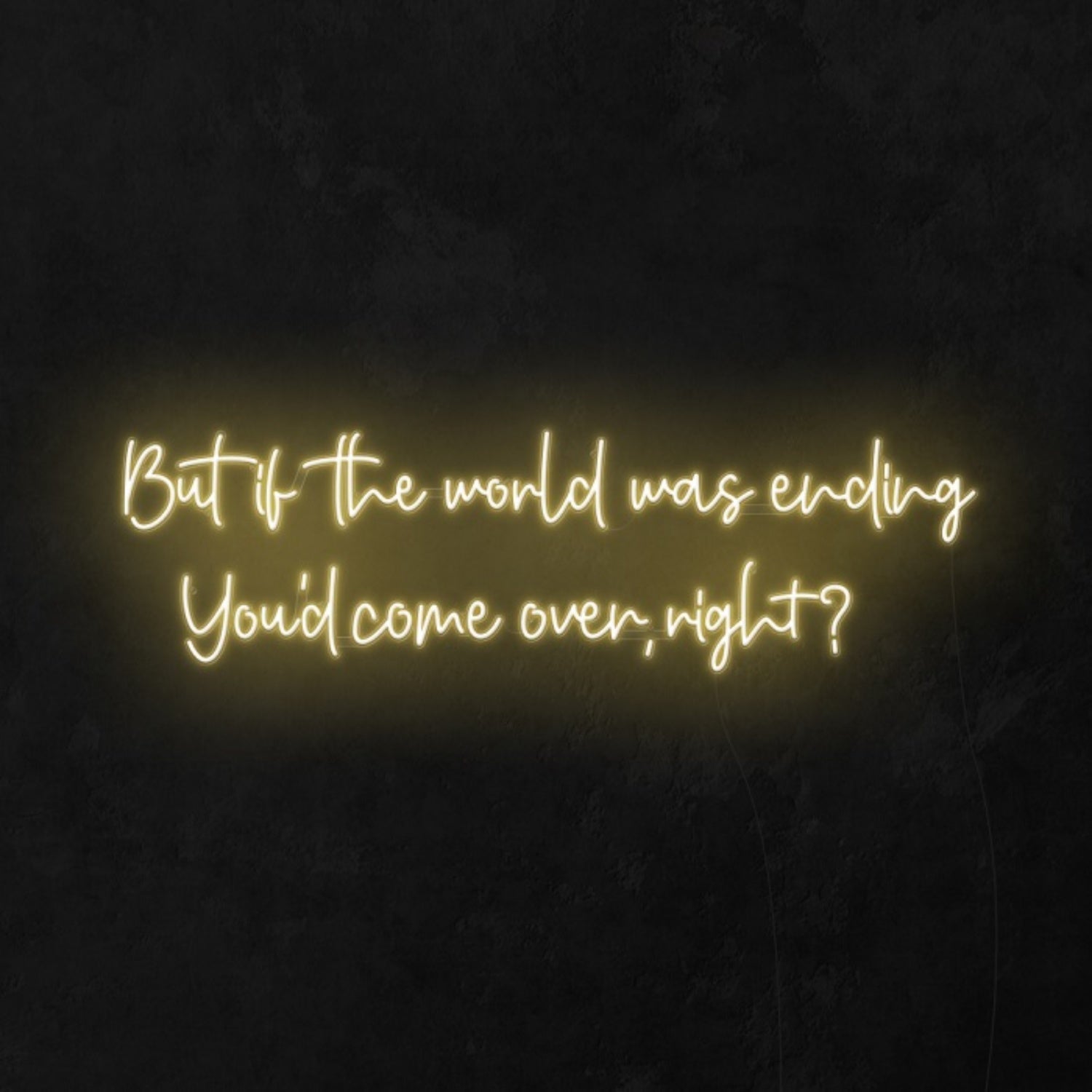 If The World Was Ending Led Neon Sign Wall Art | Shineneon