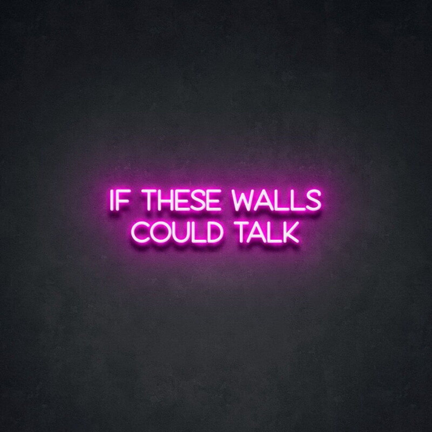 If These Walls Could Talk Led Neon Sign Fand Fun Decor | Shineneon