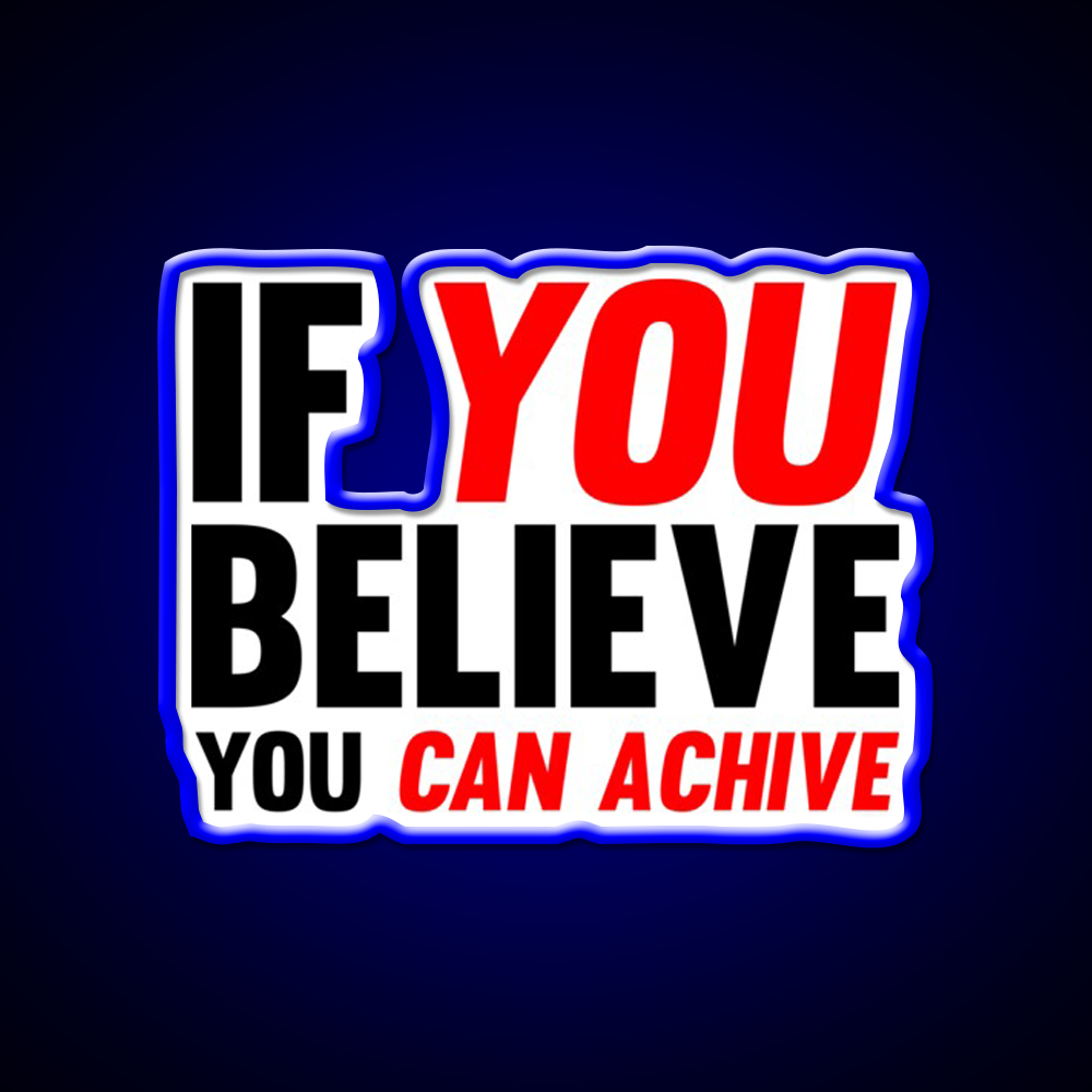 If You Believe You Can Achive Gym Fitness Led Neon Sign Rgb Color - Size and dimension reference