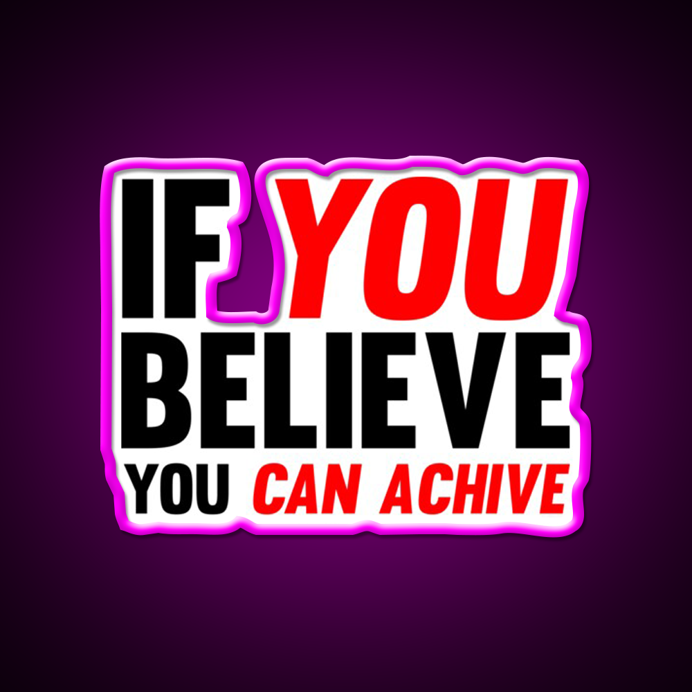 If You Believe You Can Achive Gym Fitness Led Neon Sign Rgb Color - LED neon sign close-up detail