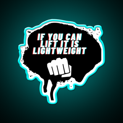 If You Can Lift It Is Lightweight Baby Ronnie Coleman Gym Fitness Led Neon Sign Rgb Color - Size and dimension reference