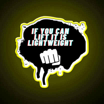 If You Can Lift It Is Lightweight Baby Ronnie Coleman Gym Fitness Led Neon Sign Rgb Color - Custom LED neon sign front view