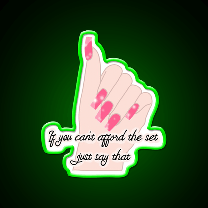 If You Cant Afford The Set Just Say That Nail Salon Led Neon Sign Rgb Color - Shineneon