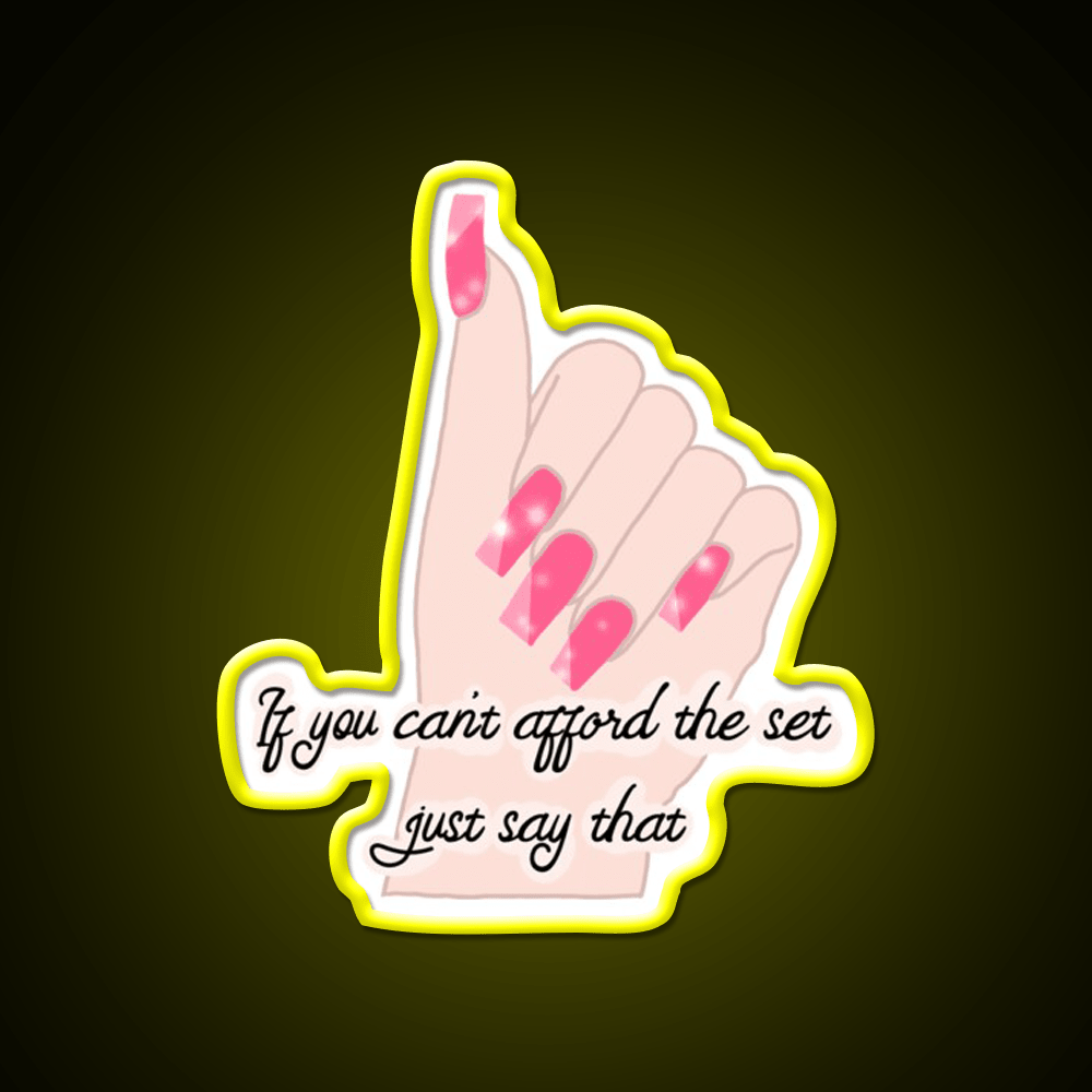 If You Cant Afford The Set Just Say That Nail Salon Led Neon Sign Rgb Color - Shineneon