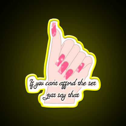 If You Cant Afford The Set Just Say That Nail Salon Led Neon Sign Rgb Color - Shineneon
