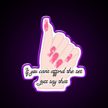 If You Cant Afford The Set Just Say That Nail Salon Led Neon Sign Rgb Color - Shineneon