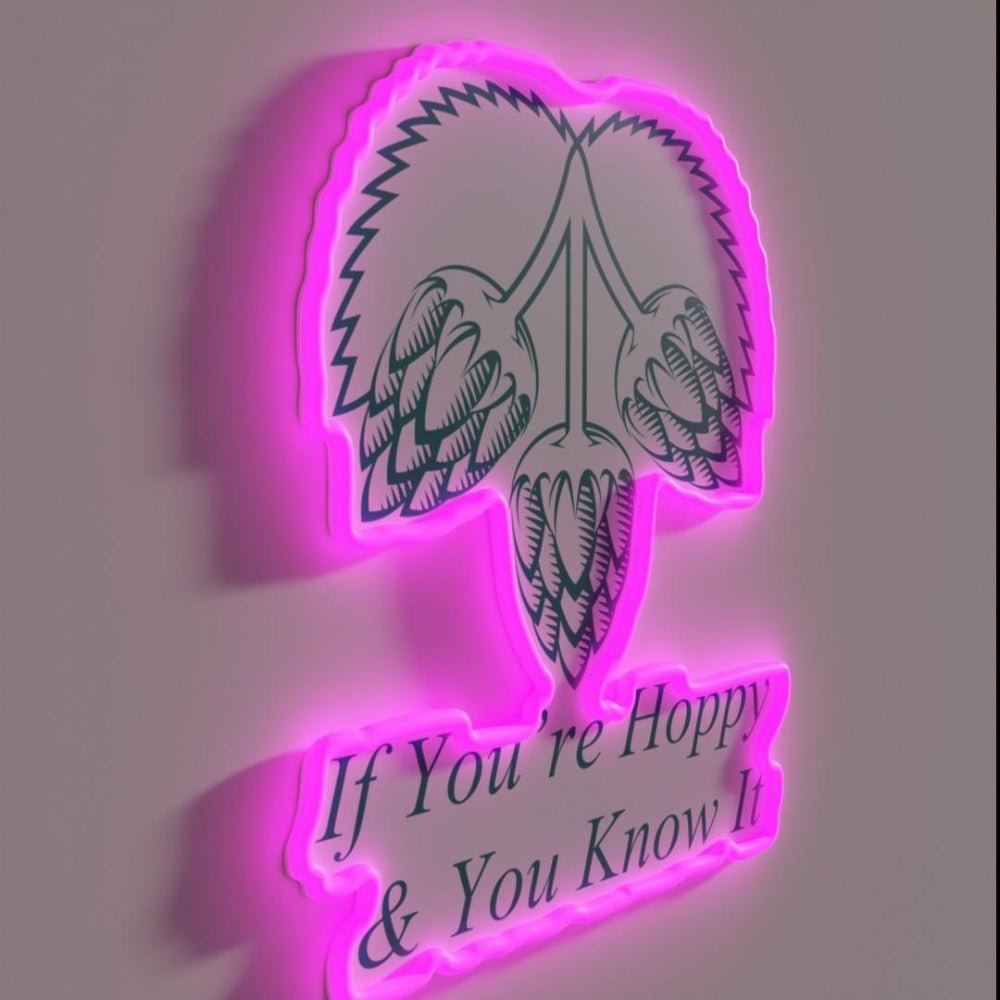 If You Re Are Hoppy And You Know It Rgb Led Neon Sign - Shineneon