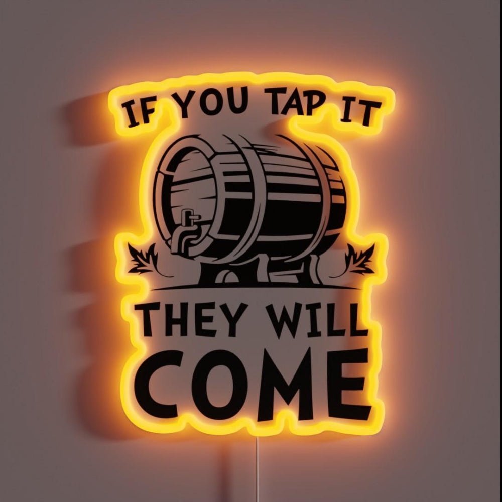 If You Tap It They Will Come Rgb Led Neon Sign - Shineneon