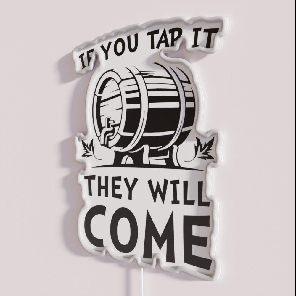 If You Tap It They Will Come Rgb Led Neon Sign - Shineneon