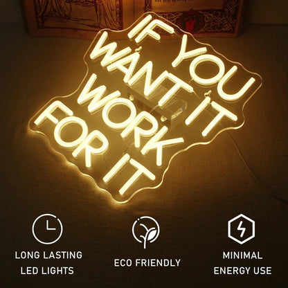 If You Want It Work For It Led Neon Sign Warm White Inspirational Home Office Decor - Shineneon